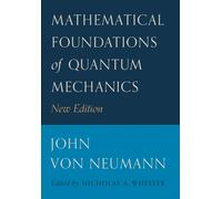 Mathematical Foundations of Quantum Mechanics : New Edition