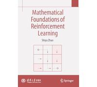 Mathematical Foundations of Reinforcement Learning