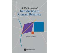 Mathematical Introduction To General Relativity, A