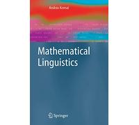 Mathematical Linguistics (Advanced Information and Knowledge Processing)