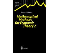 Mathematical Methods for Economic Theory 2: 10 (Studies in Economic Theory, 10)