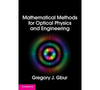 Mathematical Methods for Optical Physics and Engineering