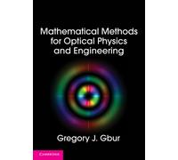 Mathematical Methods for Optical Physics and Engineering