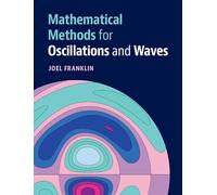 Mathematical Methods for Oscillations and Waves