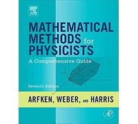 Mathematical Methods for Physicists: A Comprehensive Guide