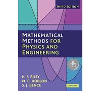 Mathematical Methods for Physics and Engineering: A Comprehensive Guide