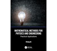 Mathematical Methods for Physics and Engineering: Practical Applications