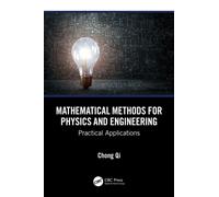Mathematical Methods for Physics and Engineering : Practical Applications