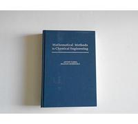 Mathematical Methods in Chemical Engineering (Topics in Chemical Engineering)