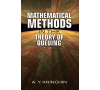 Mathematical Methods in the Theory of Queuing (Dover Books on Mathema 1.4tics)