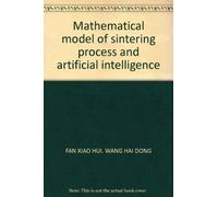 Mathematical model of sintering process and artificial intelligence(Chinese Edition)