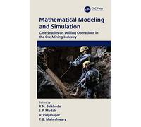 Mathematical Modeling and Simulation: Case Studies on Drilling Operations in the Ore Mining Industry