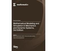 Mathematical Modeling and Simulation in Mechanics and Dynamic Systems, 3rd Edition
