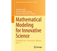 Mathematical Modeling for Innovative Science : ICOWOBAS 2025, Johor Bahru, Malaysia, May 6-7