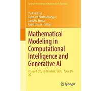 Mathematical Modeling in Computational Intelligence and Generative AI: CIGAI-2025, Hyderabad, India, June 19-20 (Springer Proceedings in Mathematics & Statistics, 5)