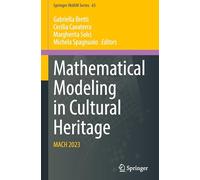 Mathematical Modeling in Cultural Heritage: MACH 2023: 65 (Springer INdAM Series, 65)