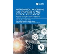 Mathematical Modelling for Engineering and Physical Applications: Practical Examples and Case Studies