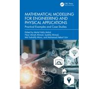 Mathematical Modelling for Engineering and Physical Applications : Practical Examples and Case Studies