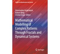 Mathematical Modelling of Complex Patterns Through Fractals and Dynamical Systems (Studies in Infrastructure and Control)