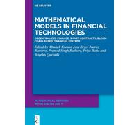 Mathematical Models in Financial Technologies : Decentralized Finance, Smart Contracts, Blockchain-Based Financial Systems