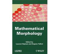 Mathematical Morphology: From Theory to Applications