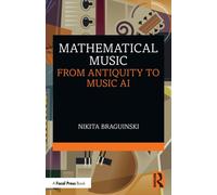 Mathematical Music : From Antiquity to Music AI