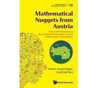 Mathematical Nuggets from Austria: Selected Problems from the Styrian Mid-Secondary School Mathematics Competitions: 19 (Problem Solving in Mathematics and Beyond)