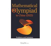 Mathematical Olympiad In China (2023): Problems And Solutions: 29 (Mathematical Olympiad Series)