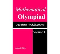 Mathematical Olympiad Problems and Solutions, Volume 1: Math Olympiad Contest Problems (Math Olympiad Books)