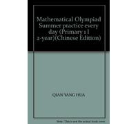 Mathematical Olympiad Summer practice every day (Primary 1 l 2-year)(Chinese Edition)