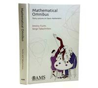 Mathematical Omnibus: Thirty Lectures on Classic Mathematics (Monograph Books)