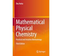 Mathematical Physical Chemistry: Practical and Intuitive Methodology