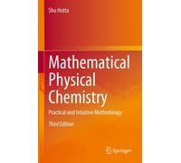 Mathematical Physical Chemistry : Practical and Intuitive Methodology