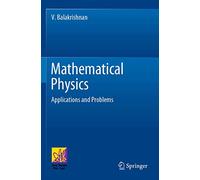 Mathematical Physics: Applications and Problems
