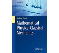 Mathematical Physics: Classical Mechanics: 109 (UNITEXT, 109)