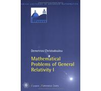 Mathematical Problems of General Relativity (Zurich Lectures in Advanced Mathematics)