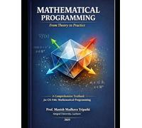 Mathematical Programming: From Theory to Practice