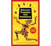 Mathematical Puzzles and Pastimes: 113 Puzzles!