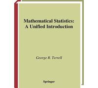 Mathematical Statistics: A Unified Introduction (Springer Texts in Statistics)