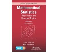 Mathematical Statistics: Basic Ideas and Selected Topics, Volume I, Second Edition (Chapman & Hall/CRC Texts in Statistical Science)