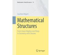 Mathematical Structures – From Linear Algebra over Rings to Geometry with Sheaves