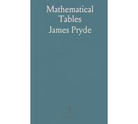 Mathematical Tables: Consisting of Logarithms of Numbers 1 to 108000, Trigonometrical, Nautical, and Other Tables