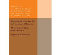 Mathematical Tables Part-Volume A: Legendre Polynomials: Volume 1