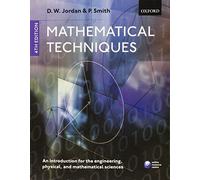 Mathematical Techniques: An Introduction for the Engineering, Physical, and Mathematical Sciences