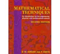 Mathematical Techniques: An Introduction for the Engineering, Physical and Mathematical Sciences