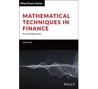 Mathematical Techniques in Finance : An Introduction
