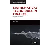 Mathematical Techniques in Finance: An Introduction (Wiley Finance)