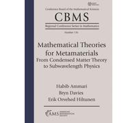 Mathematical Theories for Metamaterials : From Condensed Matter Theory to Subwavelength Physics