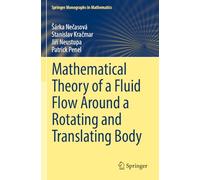 Mathematical Theory of a Fluid Flow Around a Rotating and Translating Body (Springer Monographs in Mathematics)