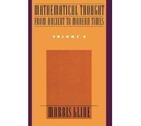 Mathematical Thought from Ancient to Modern Times: Mathematic... - 9780195061369